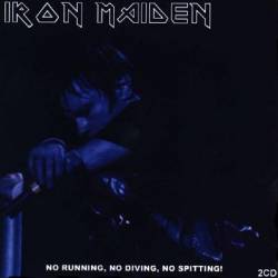 Iron Maiden (UK-1) : No Running, No Diving, No Spitting!